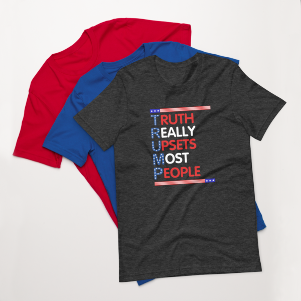 Truth Really Upsets Most People Shirt - Image 4