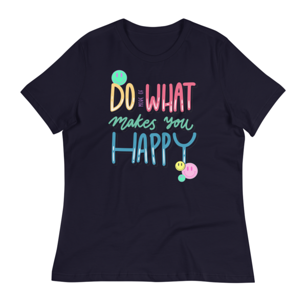 Do More of What Makes You Happy Shirt - Image 3